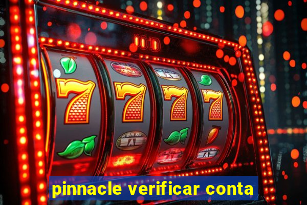 pinnacle verificar conta